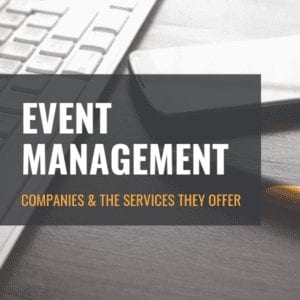 Event Management Companies and the services they offer