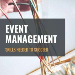 Event Management - Skills needed to succeed